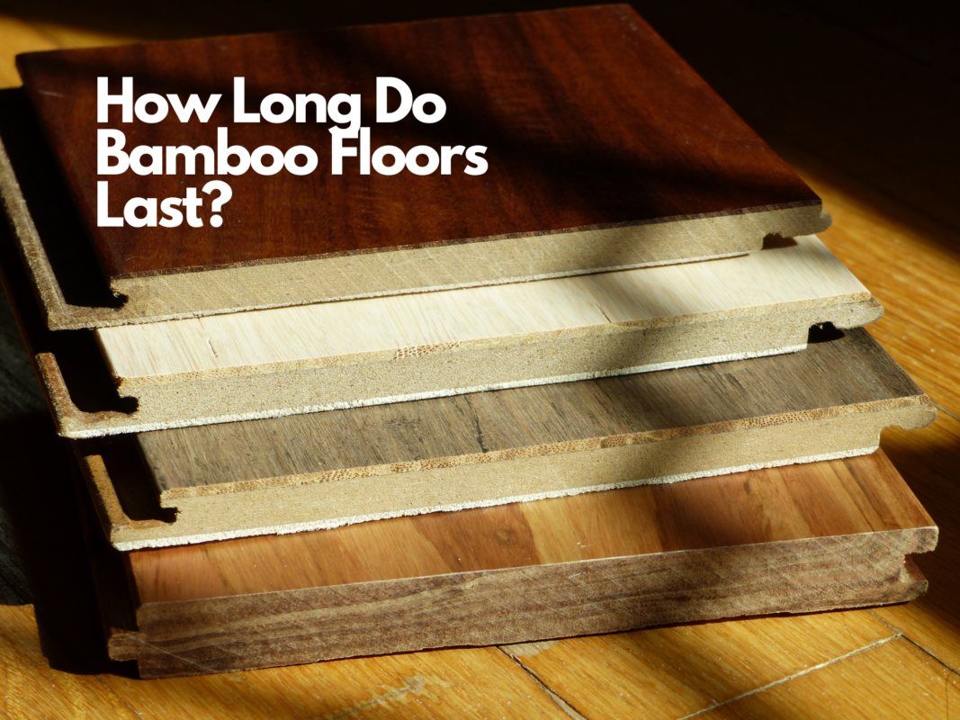 How Long Do Bamboo Floors Last?
